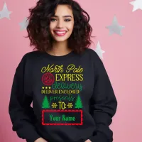 North Pole Express Delivery Enclosed Presents You Sweatshirt