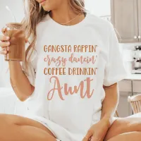 Funny Gangsta Aunt T-Shirt