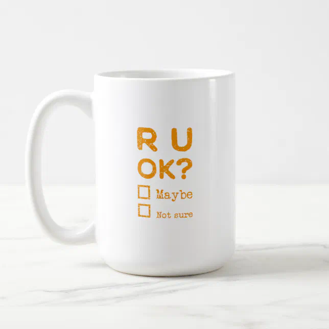 Are you okay? r u ok? coffee mug