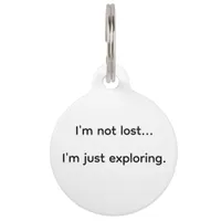 I'm Not Lost I'm Just Exploring Pet ID Tag