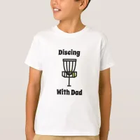 Discing with Daddy Disc Golf   T-Shirt