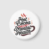 Hot Cocoa and Mental Health Magnet