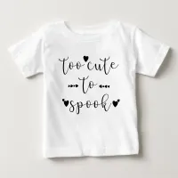 too cute to spook halloween baby T-Shirt