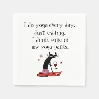 I Do Yoga Every Day Funny Wine Quote with Cat Napkins