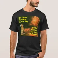 Sitting Pretty For Lots of Treats T-Shirt