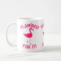 Flamingo for It Tropical Bird Slogan Cartoon  Coffee Mug