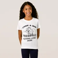 Squirrel Love Squirrelly Black Art Name Girls T-Shirt