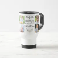 Only the Best Moms Get Promoted to Grandma Photo C Travel Mug