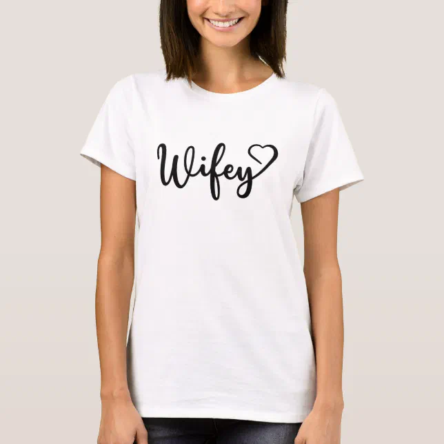 Wifey Modern Black Script White Womens T-Shirt