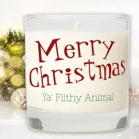 Merry Christmas, Ya Filthy Animal Scented Candle