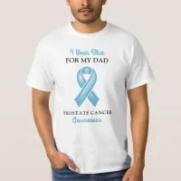 I Wear Blue for Dad | Prostate Cancer Awareness T-Shirt