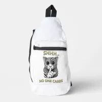 Whimsical Cat Whispers Shhh No One Cares Sling Bag