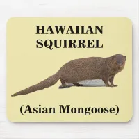 Hawaiian Squirrel (Asian Mongoose) Mousepad