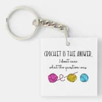 Crochet Is the Answer, Cute Hook and Yarn Keychain