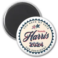 Kamala Harris 2024 | You Have my Vote  Magnet