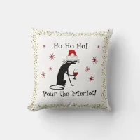 Ho Ho Ho Merlot Funny Cat Christmas Wine Quote Throw Pillow