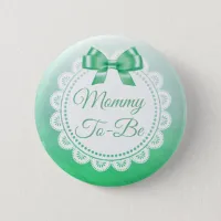 Mommy To Be Baby Shower Green Lace Button