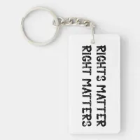 Rights Matter Right Matters Grunge Keychain