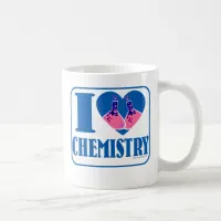 I love Chemistry Coffee Mug