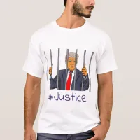 Anti Trump, Donald in Jail behind Bars Justice T-Shirt