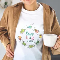 Little Lovebug Mom to Be Cute T-Shirt