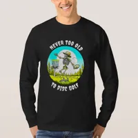 Never Too Old to Disc Golf | Skeleton Throwing T-Shirt