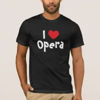 I Love Opera T-Shirt