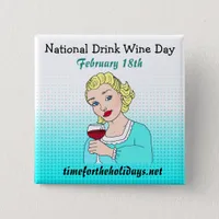 National Drink Wine Day - February 18th  Button