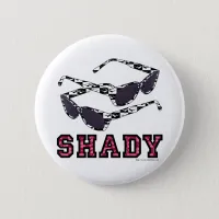 Shady! Button