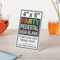 4” x 6” Design Your Own Party Pedestal Sign Blank