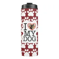 I Love My Dog Personalized Thermal Tumbler