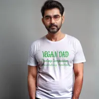 VeganDad:Compassionate Family- Nourishing Love T-Shirt
