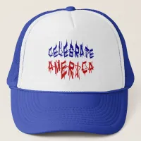 Celebrate America Flag Font #2 Trucker Hat