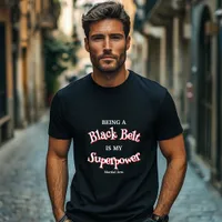 Martial Arts Black Belt is my Superpower T-Shirt