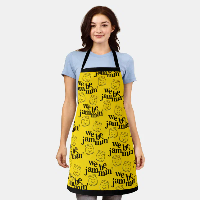 Funny We Be Jammin' Smiling Dancing Canning Jars Apron