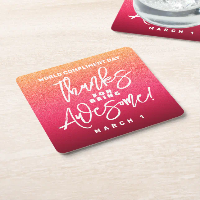 Thanks for Being Awesome! World Compliment Day Square Paper Coaster