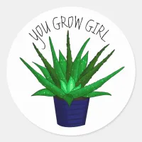 You Grow Girl | Funny Plant Pun Classic Round Sticker