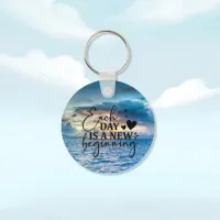 Each Day is a New Beginning Encouragement Keychain