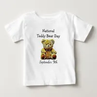 National Teddy Bear Day September 9th Holiday Baby T-Shirt