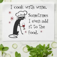 I Cook With Wine Funny Quote with Cat Kitchen Towel