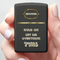 A fun Pocket torch with a witty message Zippo Lighter