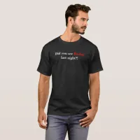 Did You See Rachel Last Night? Maddow Fan T-Shirt