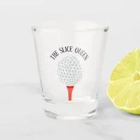 Funny The Slice Queen Golf Ball Tee Shot Glass