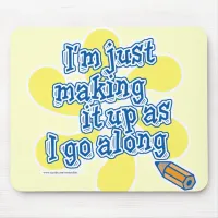 Making it Up Mousepad