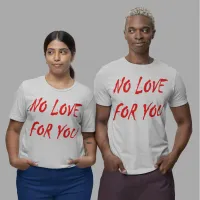 Anti-Valentine's No Love for You T-Shirt