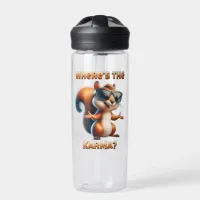 Where's the Karma Funny Squirrel in Shades Water Bottle