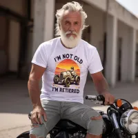 Ageless Charm: I'm Not Old I'm Retired T-Shirt