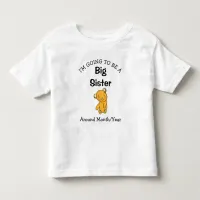 I'm going to be a Big Sister Toddler T-shirt