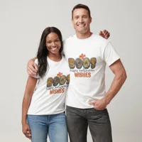 Boos Hisses Halloween Wishes - Halloween T-Shirt