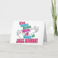 Jazz Hands! Card